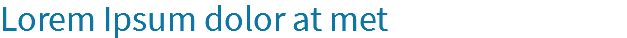 Lorem Ipsum dolor at met